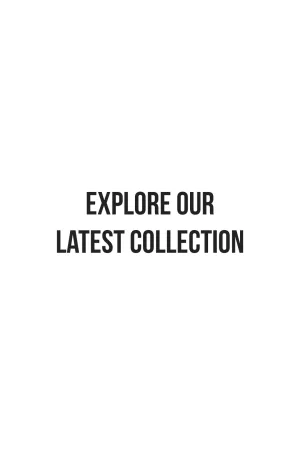 Explore Our Latest Collection