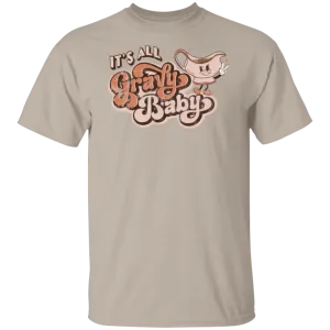 It’s All Gravy, Baby Gildan T-Shirt – Fun and Playful Thanksgiving Vibes!