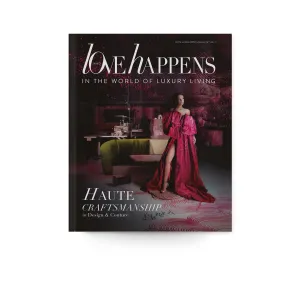 Love Happens Vol. 3: Haute Craftsmanship in Design & Couture