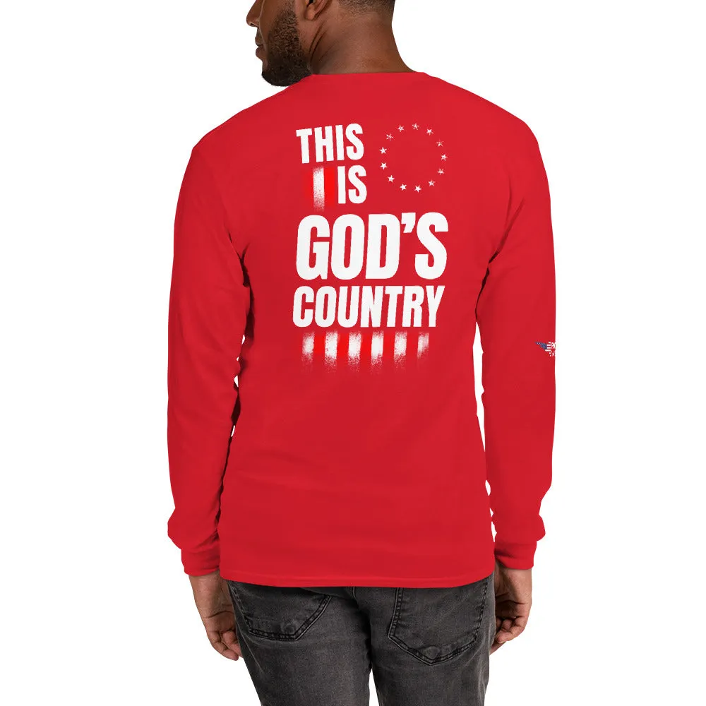 This is God’s Country Long Sleeve Shirt (Back Print)