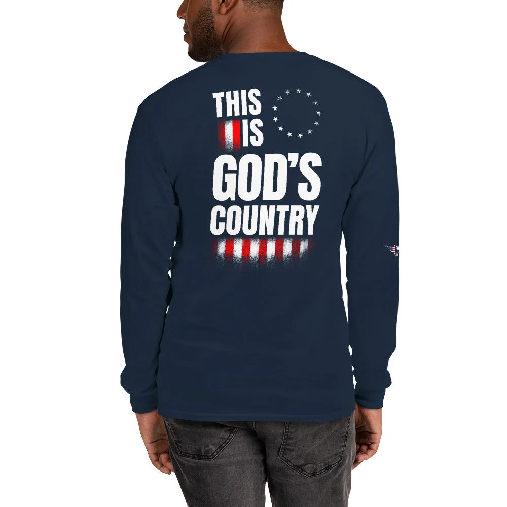 This is God’s Country Long Sleeve Shirt (Back Print)