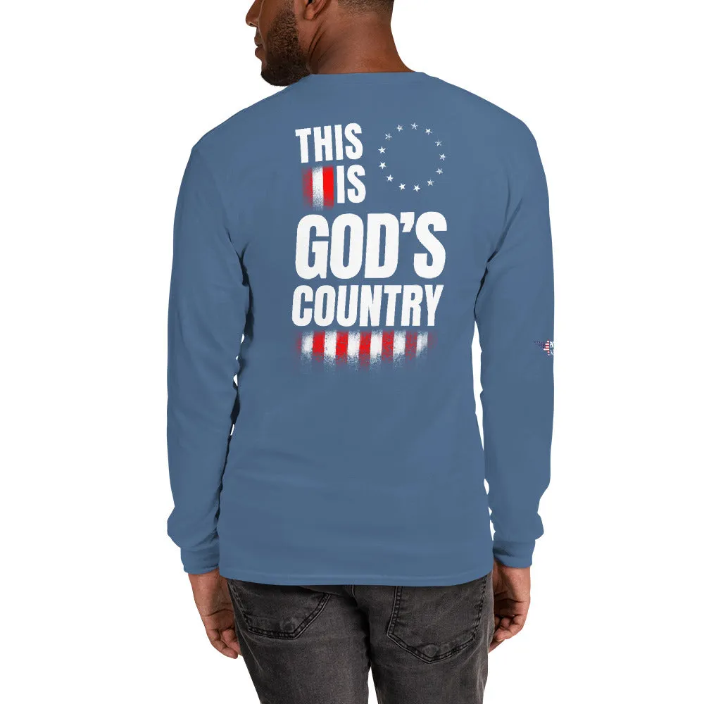 This is God’s Country Long Sleeve Shirt (Back Print)